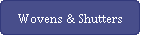 Wovens & Shutters